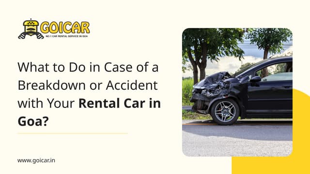 What to Do in Case of a Breakdown or Accident with Your Rental Car in Goax | PPTX