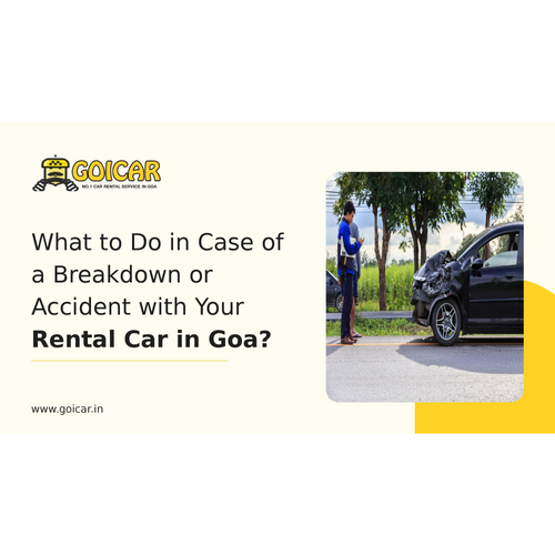 What to Do in Case of a Breakdown or Accident with Your Rental Car in Goa