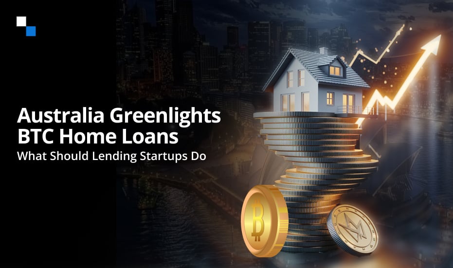 Planning DeFi Development For Loans? BTC Home Loans Just Got Legal in Australia