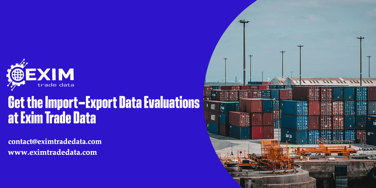 Get the import-export data evaluations at Exim Trade Data