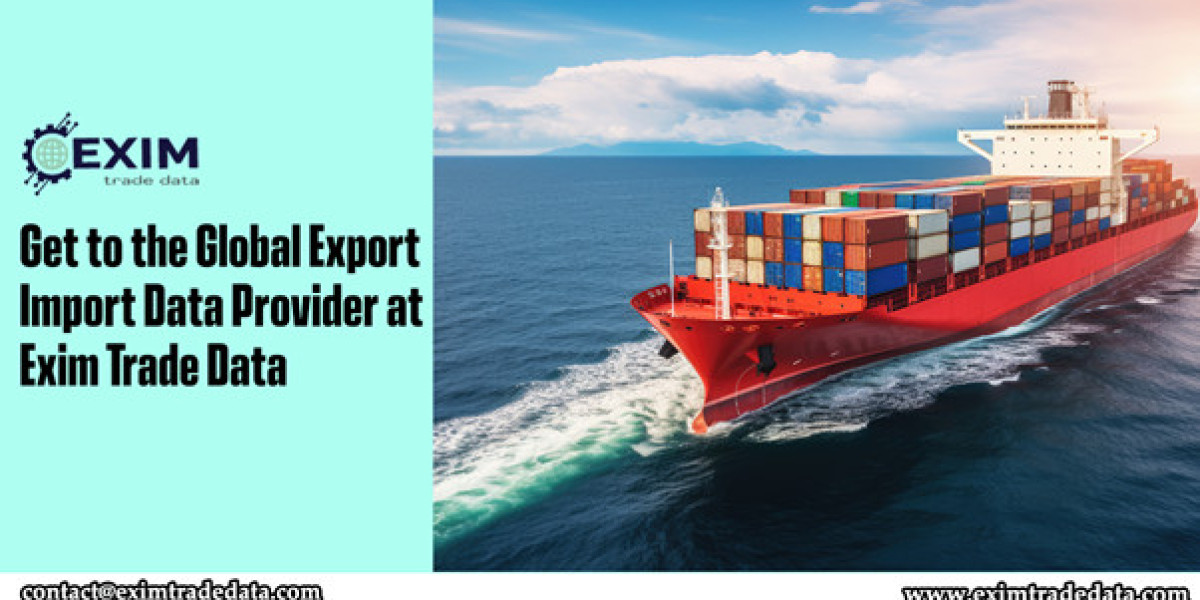 Get to the Global Export-Import Data Provider at Exim Trade Data