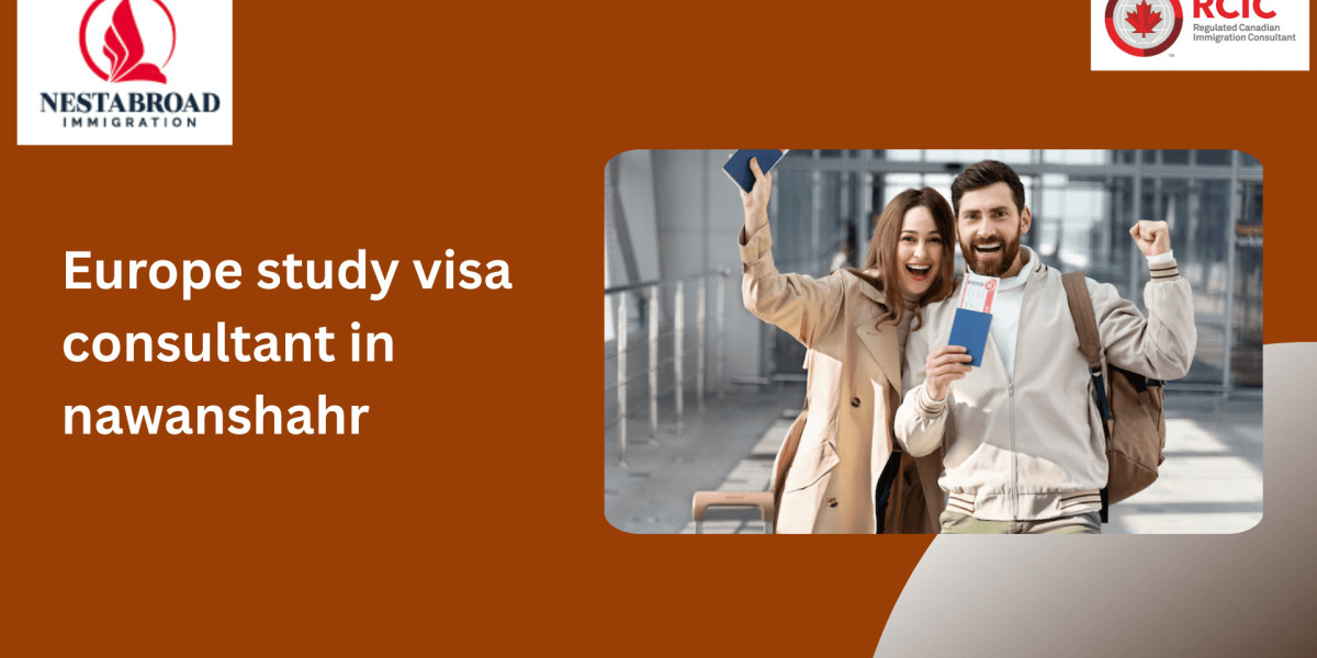 Your European Study Dreams Start Here: Expert Help from the Best Europe Study Visa Consultant in Nawanshahr