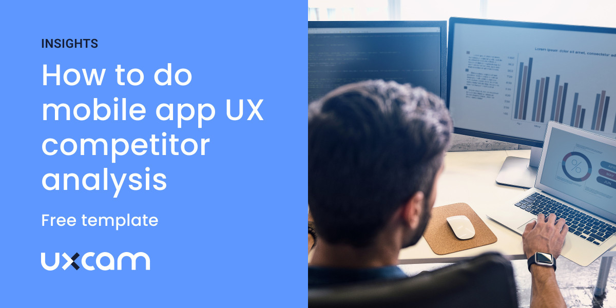 UX Competitor Analysis: Gaining an Edge in User Experience Design