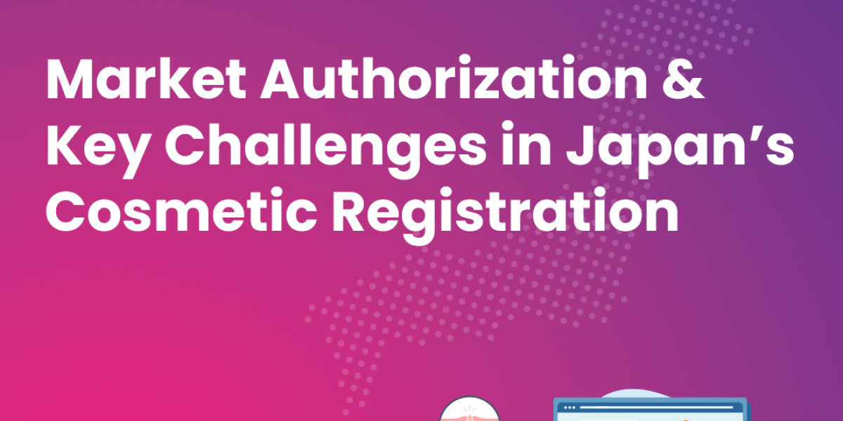Market Authorization & Cosmetic Registration in Japan