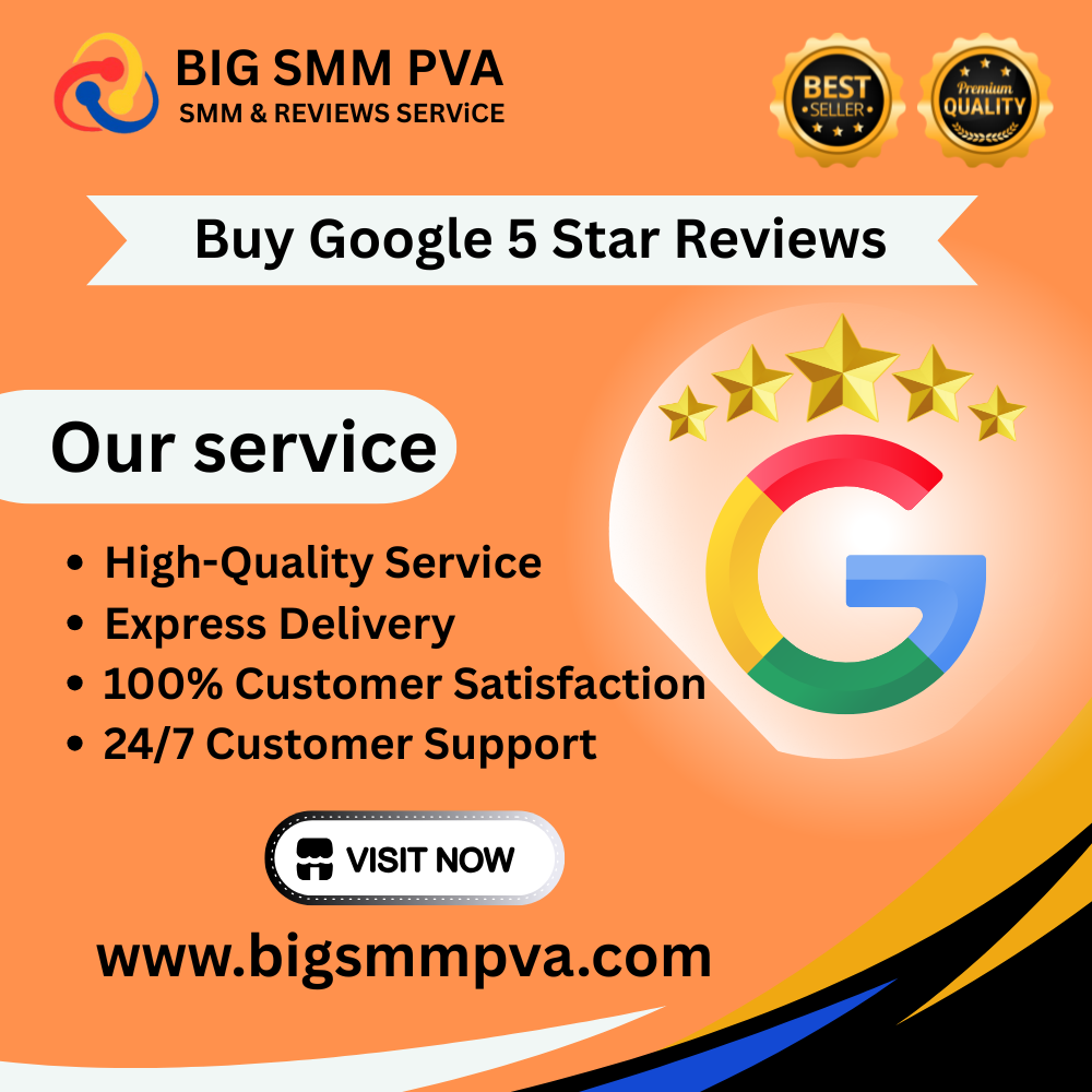 Buy Google 5 Star Reviews - 100% Safe & Reliable