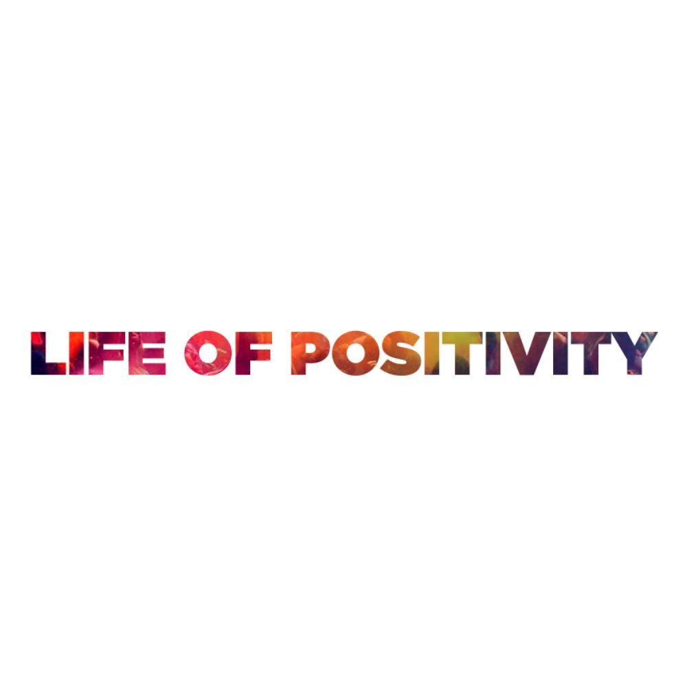 Life Of Positivity Profile Picture