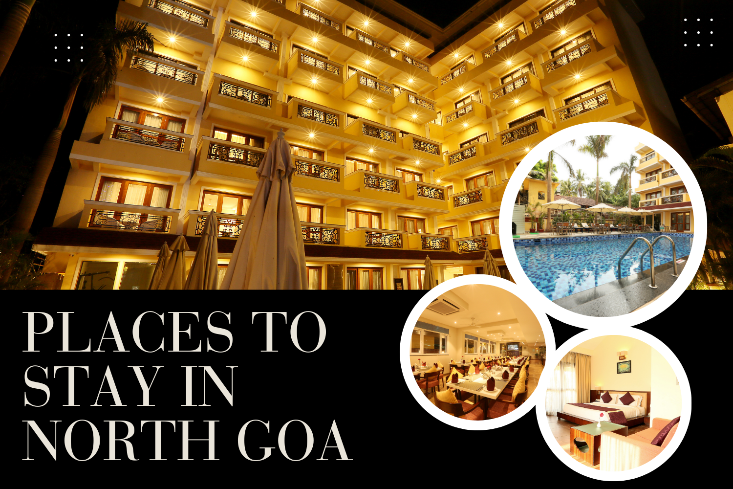 Places To Go In North Goa | Places to Stay in North Goa | Resort-De-Coracao