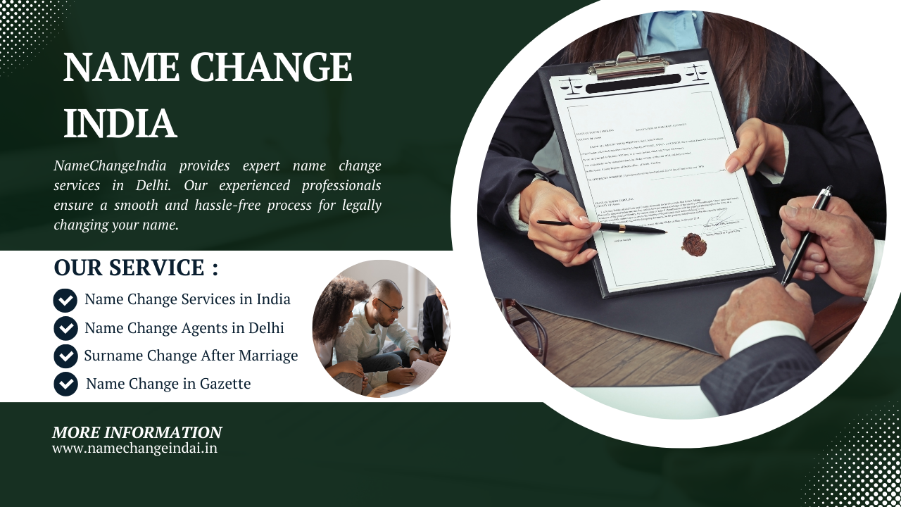 Name Change Agents in Delhi | 9899721820