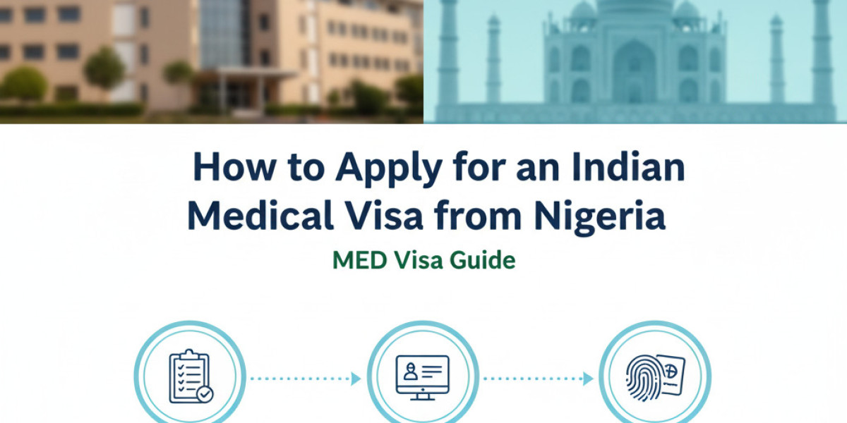 How to Apply for an Indian Medical Visa (MED Visa) from Nigeria: A Step-by-Step Guide