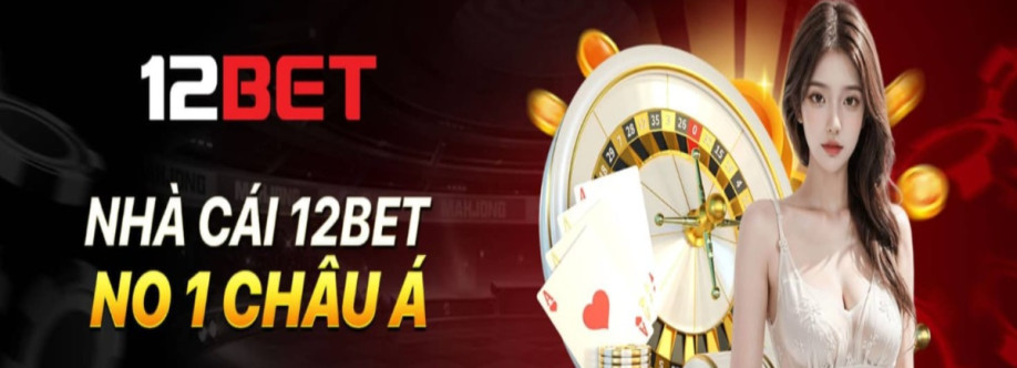12Bet Nhà Cái Cá Cược Cover Image