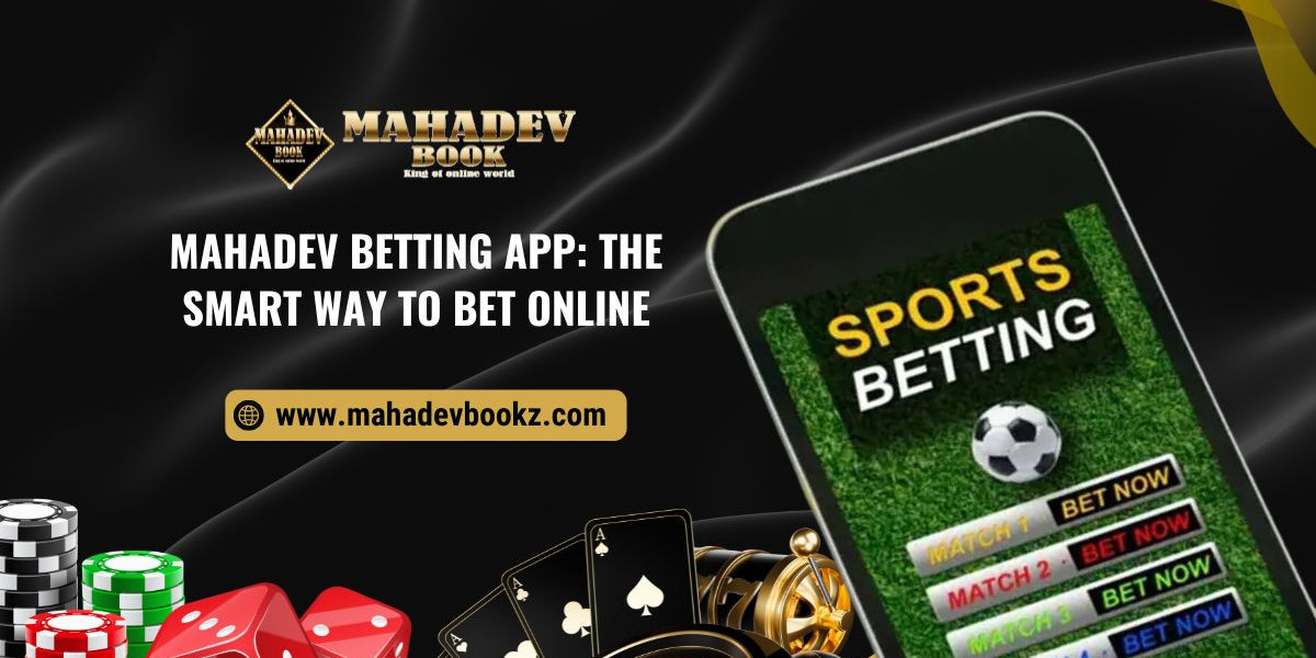 Mahadev Betting App: The Smart Way to Bet Online