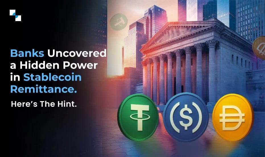 Why Banks Are Adopting Stablecoin Remittance?
