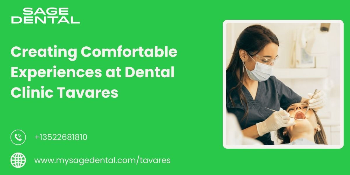 Creating Comfortable Experiences at Dental Clinic Tavares
