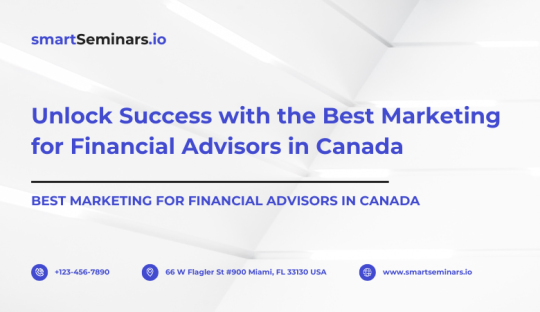 Smart Seminars — Unlock Success with the Best Marketing for Financial Advisors in Canada