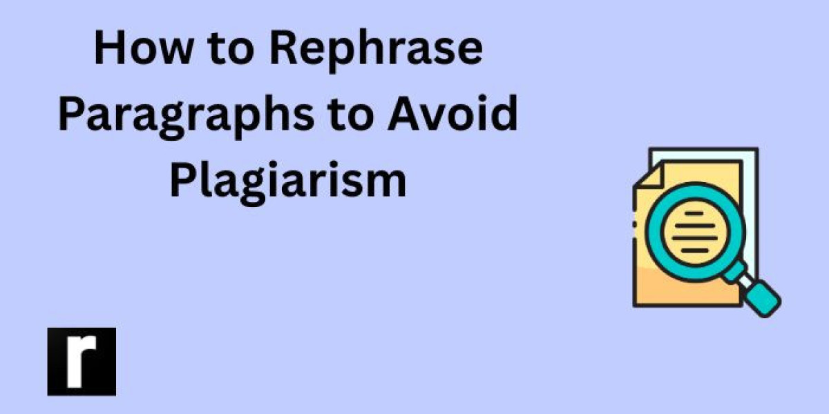 How to Rephrase Paragraphs to Avoid Plagiarism