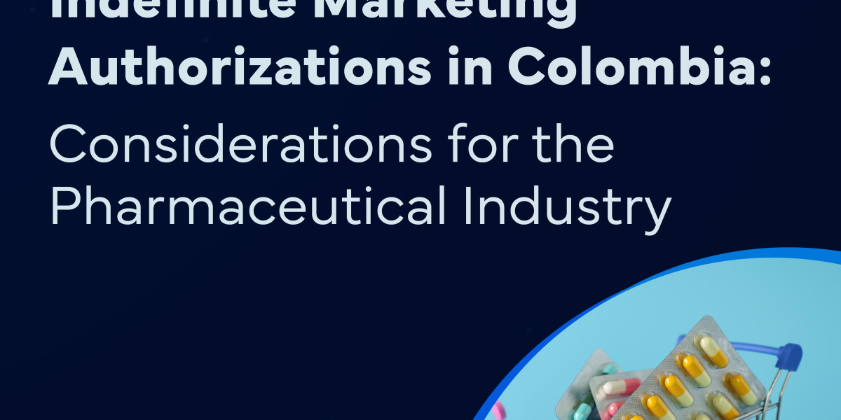 Indefinite Marketing Authorizations in Colombia